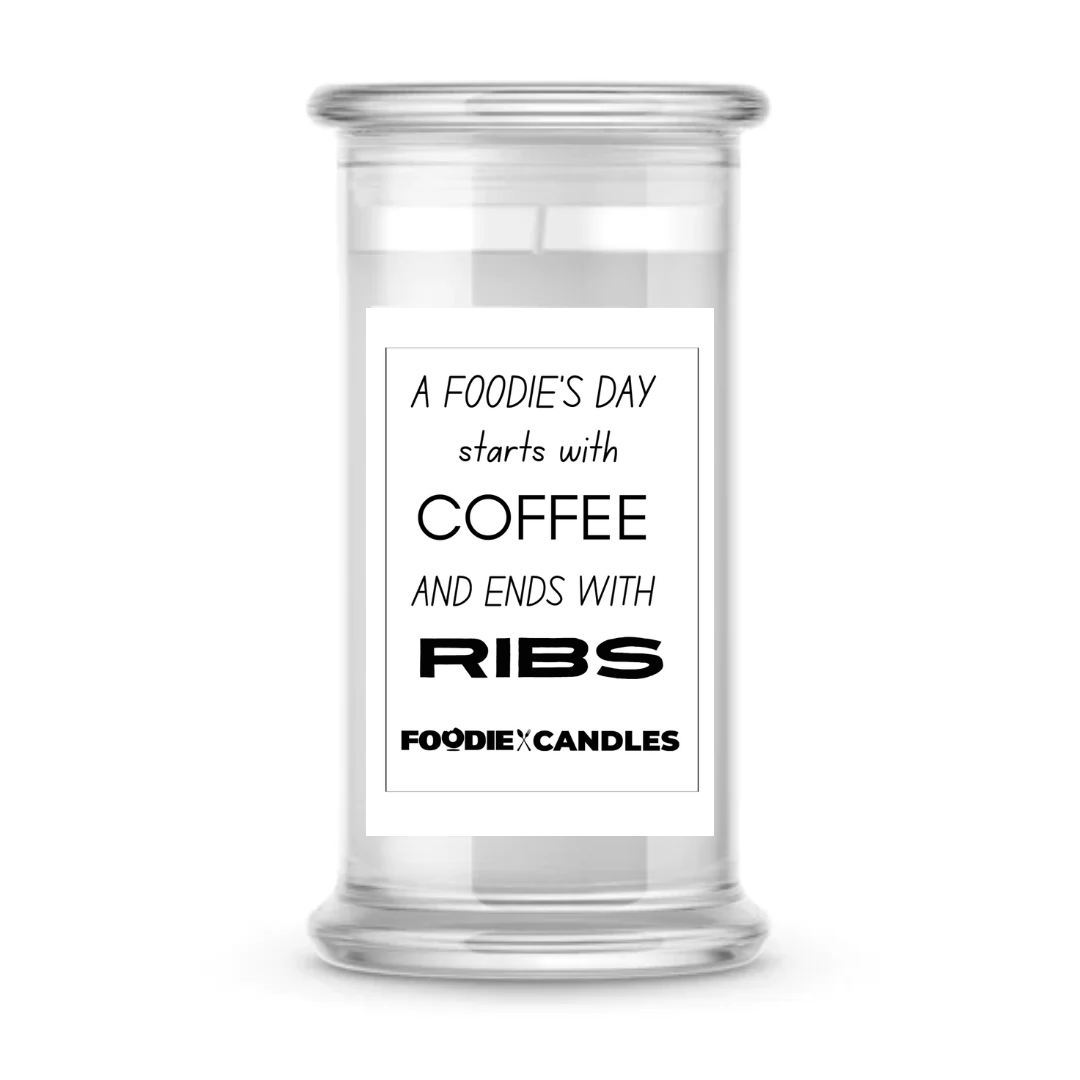 A Foodie's Day start with a coffee and Ends with a Ribs | Foodie Candles