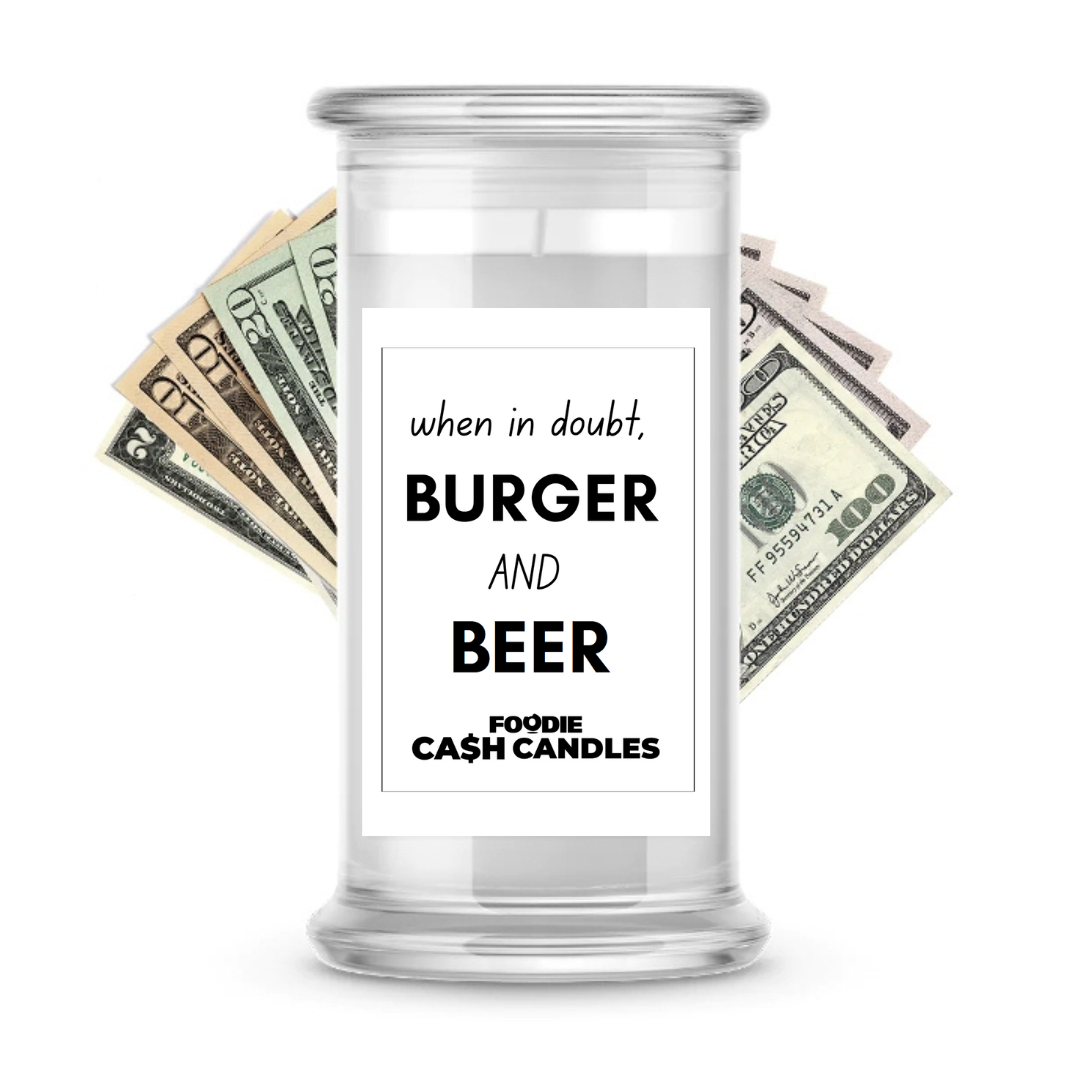 When in doubt, Burger and beer | Foodie Cash Candles