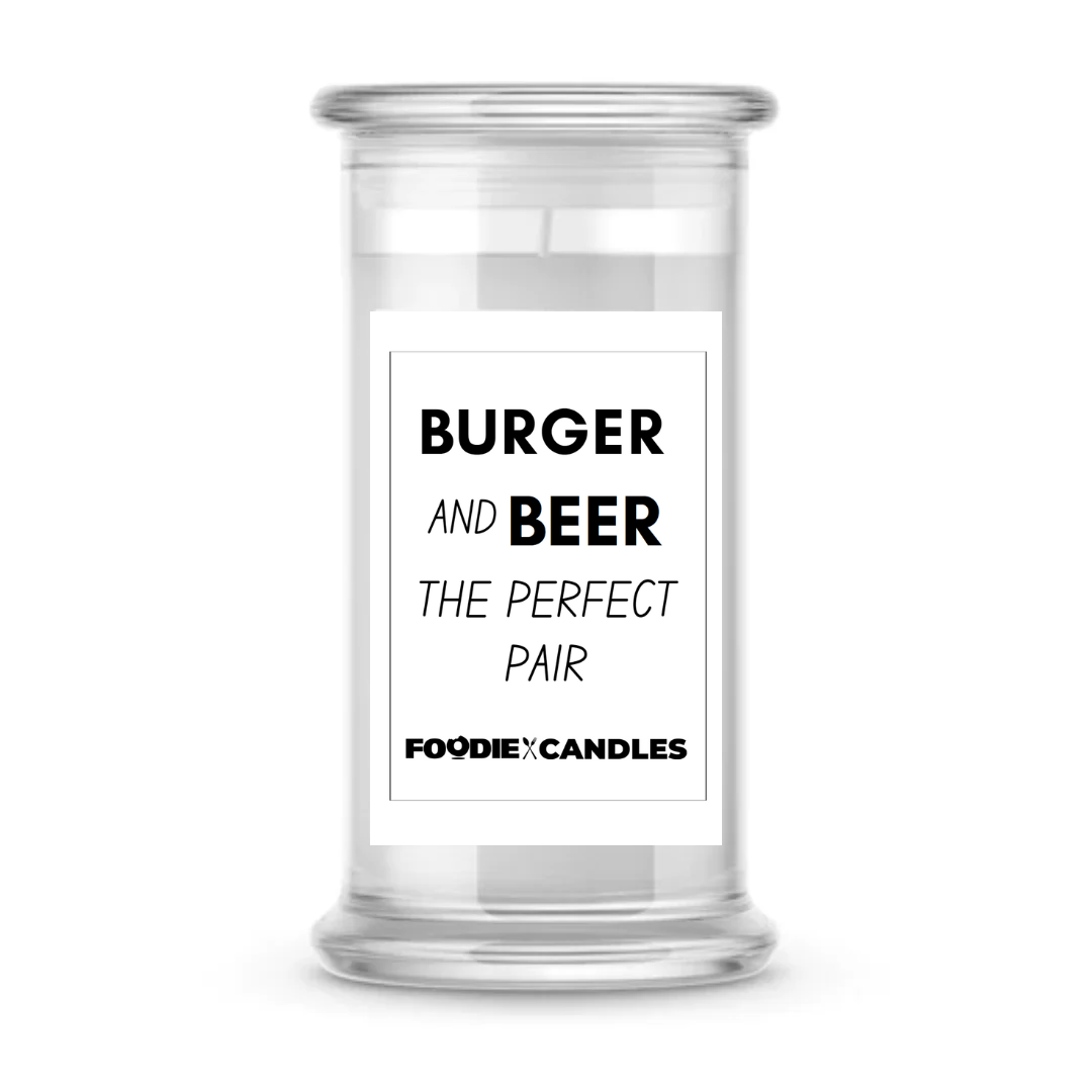 Burger and beer The perfect pair | Foodie Candles