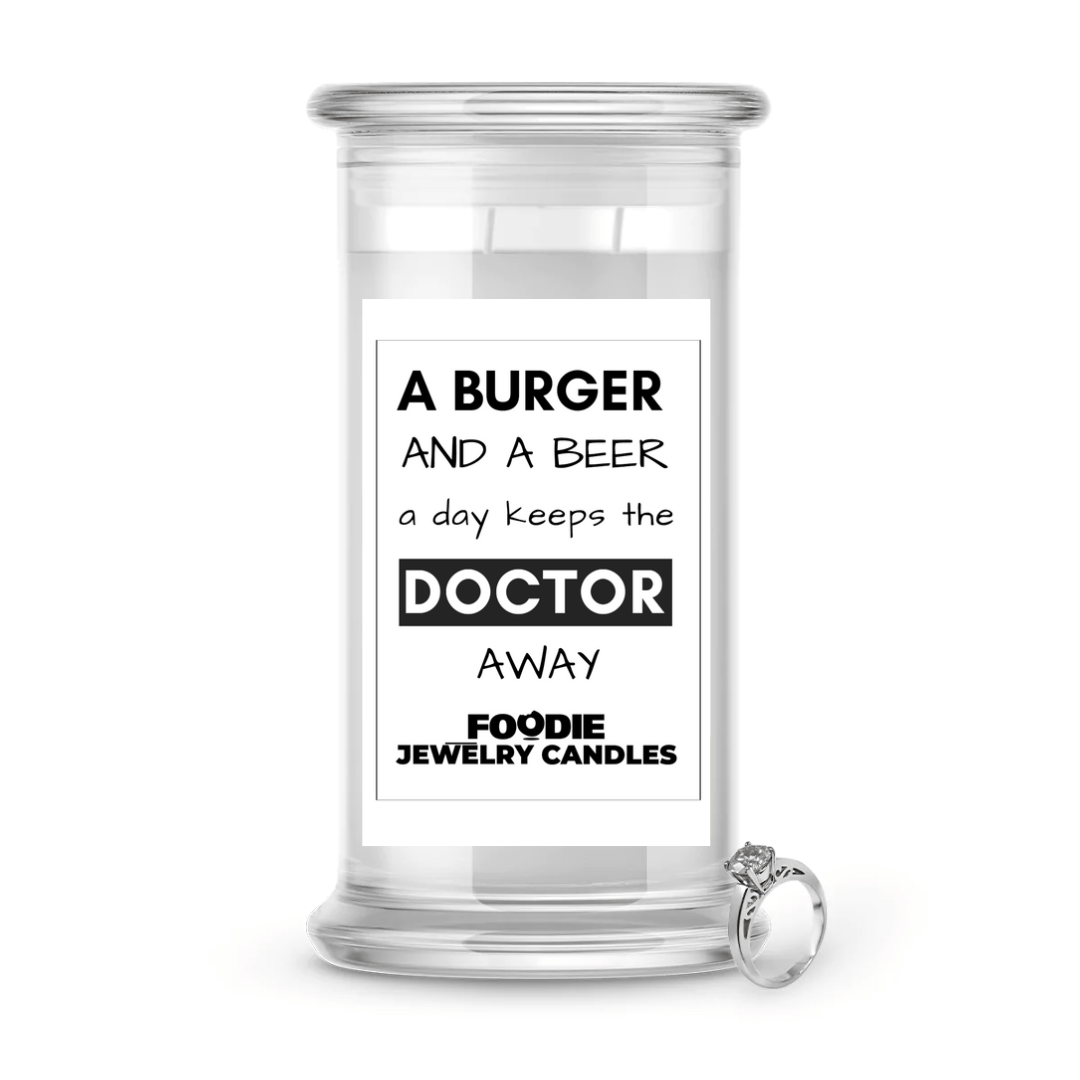 A Burger and a beer a day keeps the doctor away  | Foodie Jewelry Candles