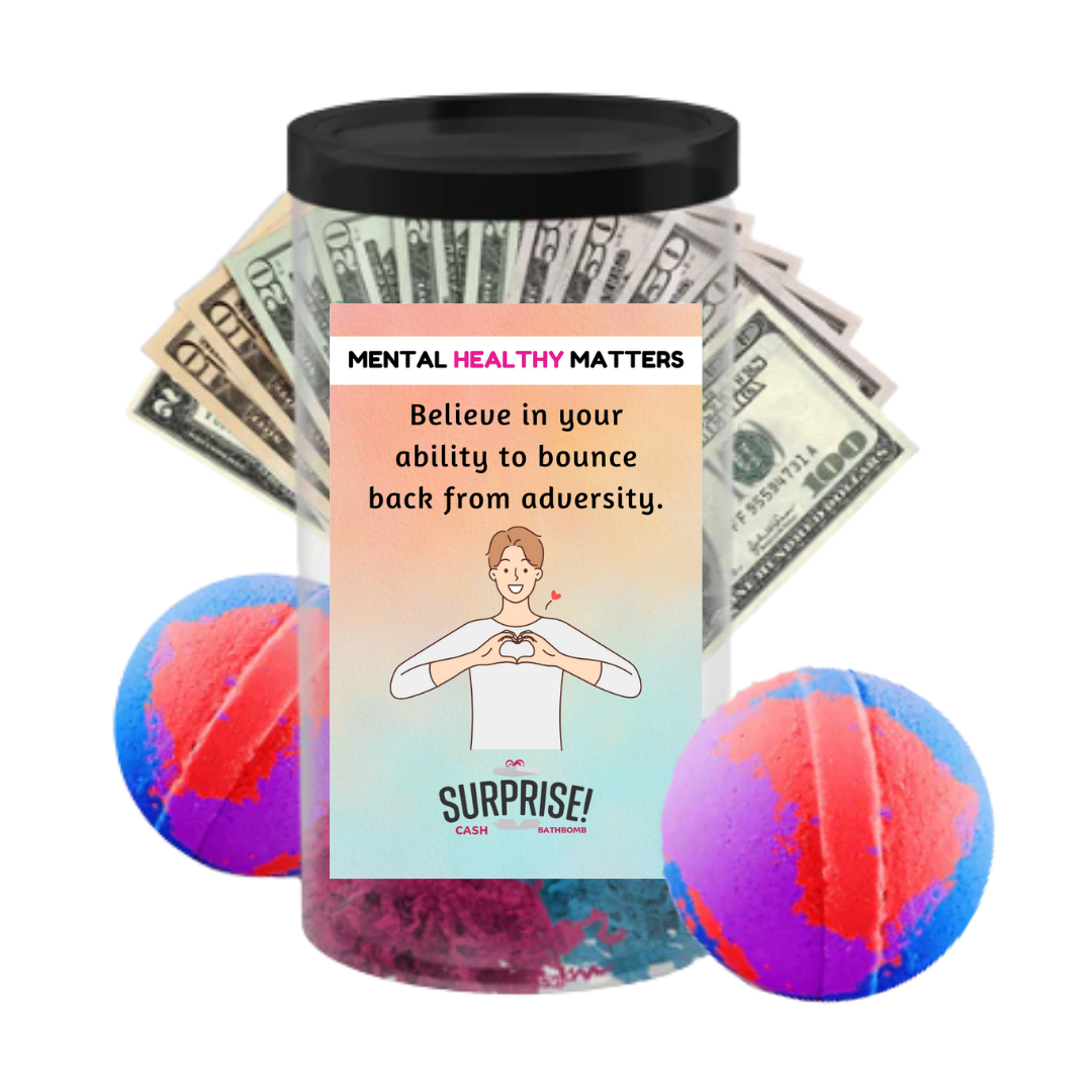 BELIEVE IN YOUR ABILITY TO BOUNCE BACK FROM ADVERSITY | MENTAL HEALTH CASH BATH BOMBS