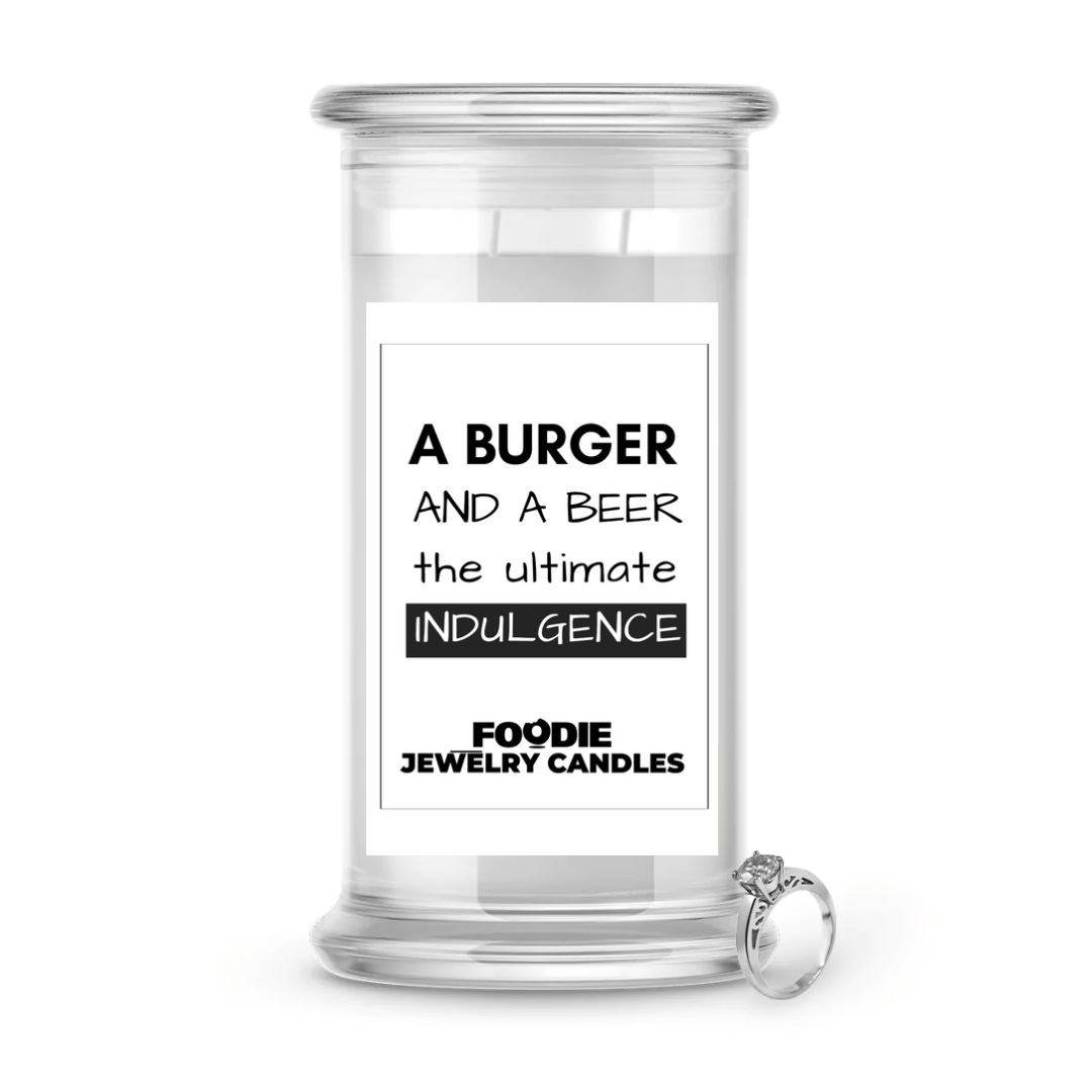 A Burger and a Beer the ultimate indulgence | Foodie Jewelry Candles