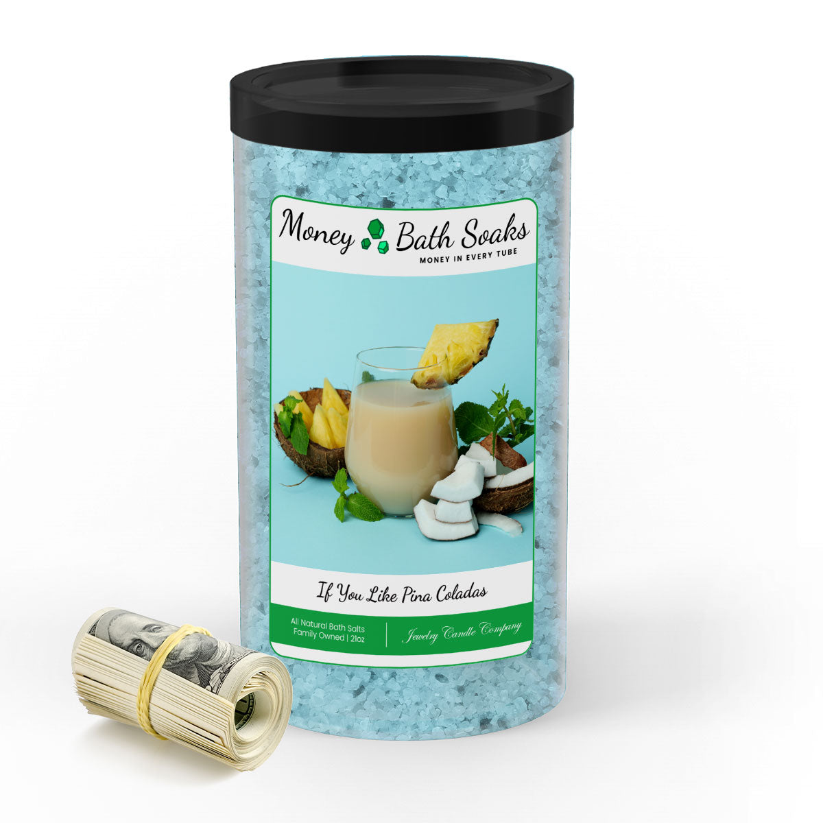 If You Like Pina Colada Money Bath Soaks