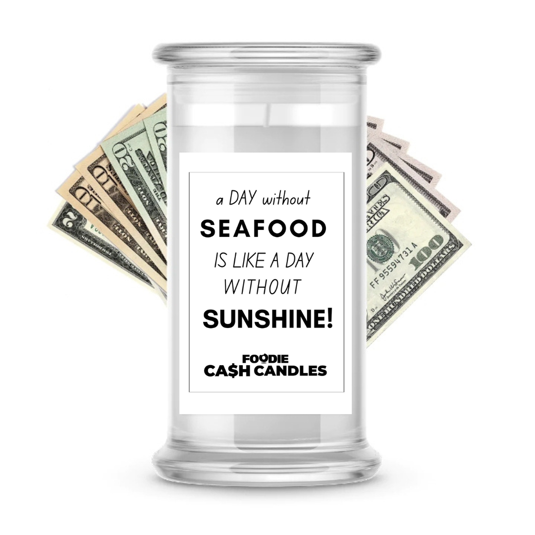 A day without seafood is like a day without sunshine | Foodie Cash Candles