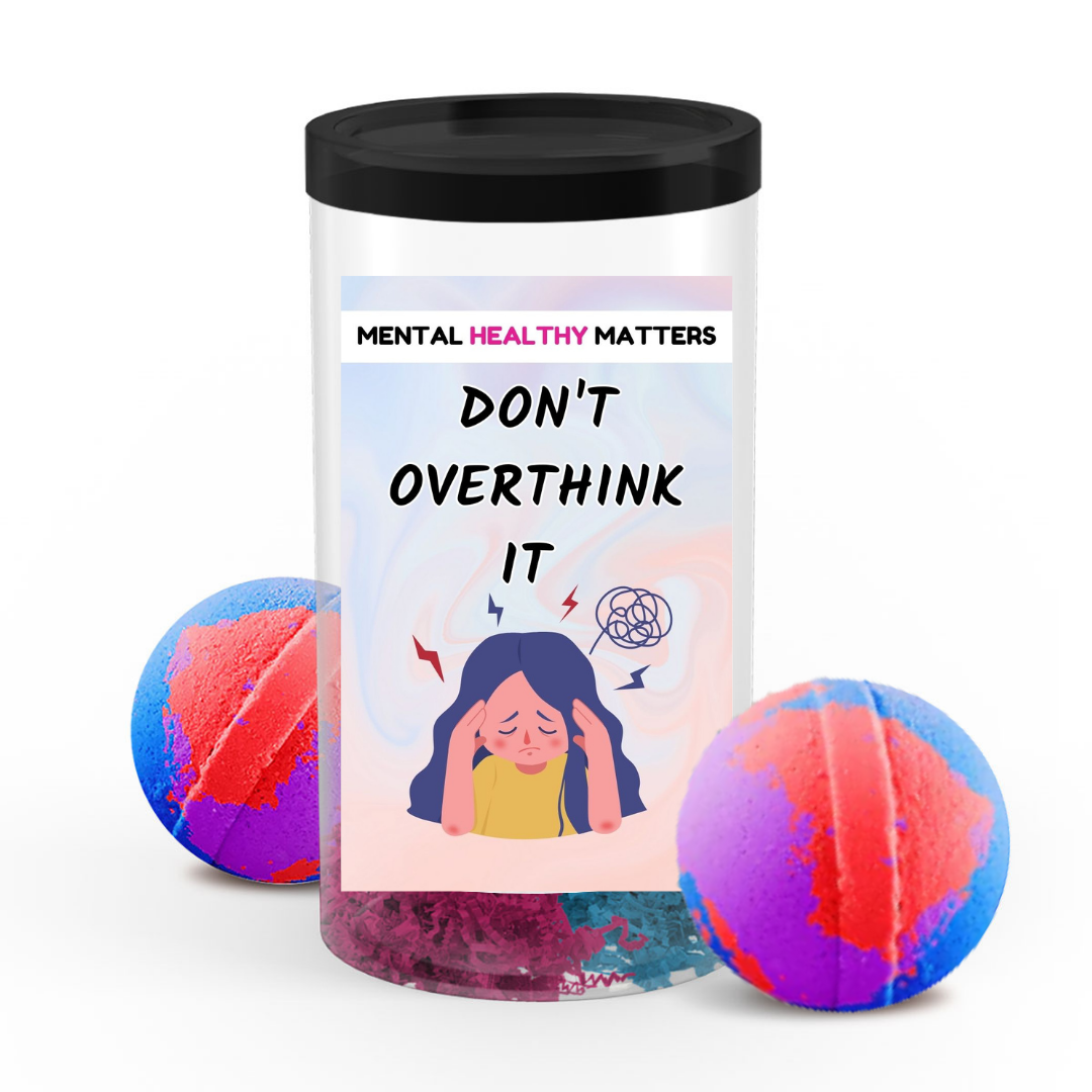 DON'T OVERTHINK IT | MENTAL HEALTH  BATH BOMBS