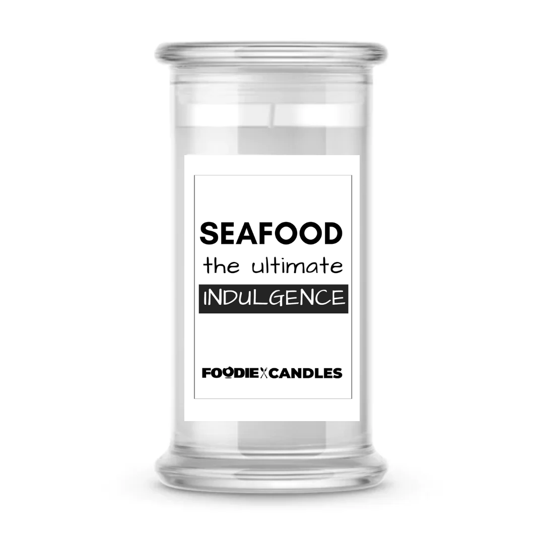 Seafood the ultimate indulgence | Foodie Candles