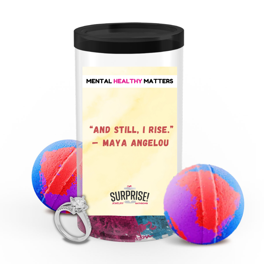 "AND STILL, I RISE" | MENTAL HEALTH JEWELRY BATH BOMBS