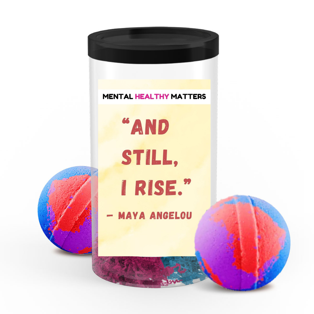 "AND STILL, I RISE" | MENTAL HEALTH  BATH BOMBS