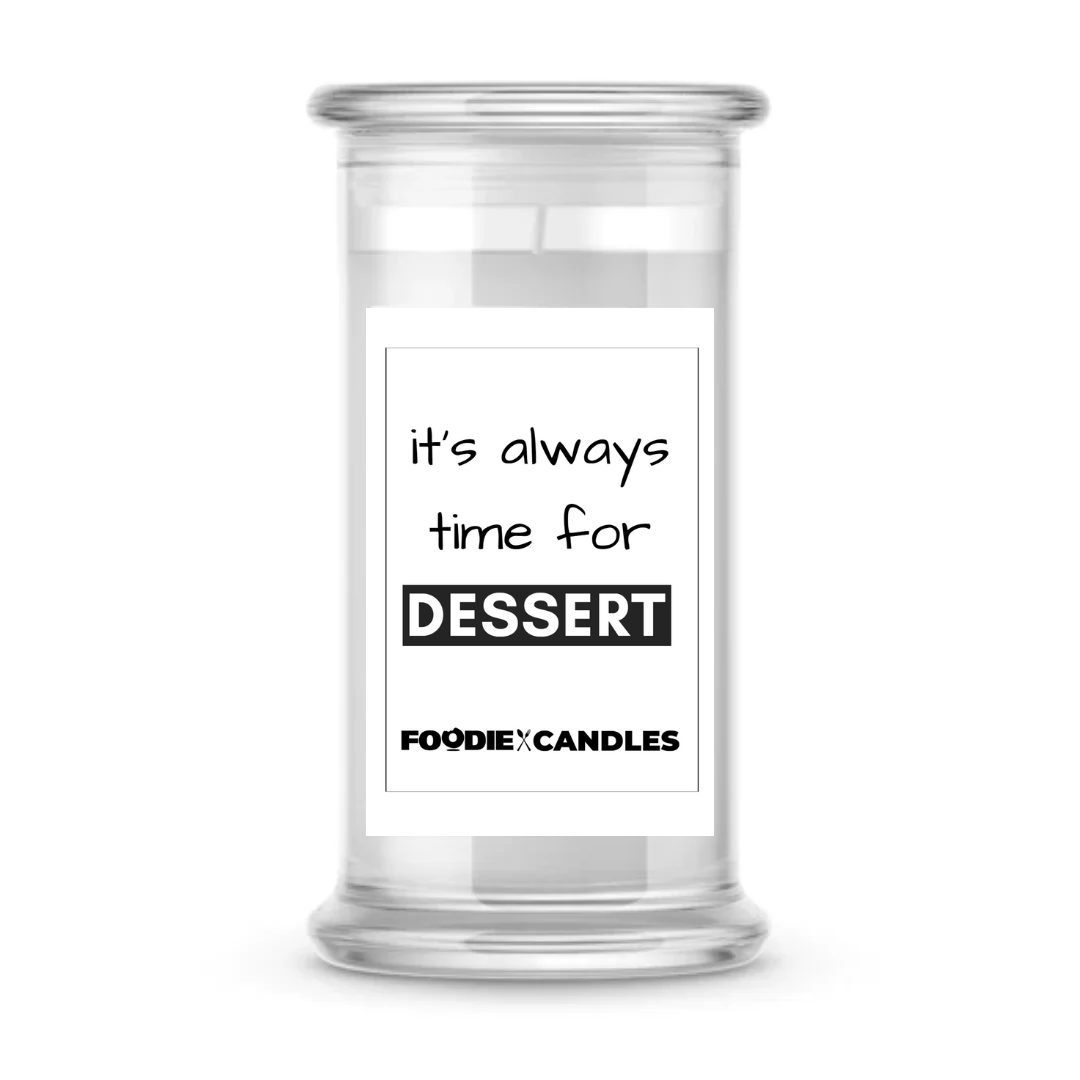 It's always time for Dessert | Foodie Candles