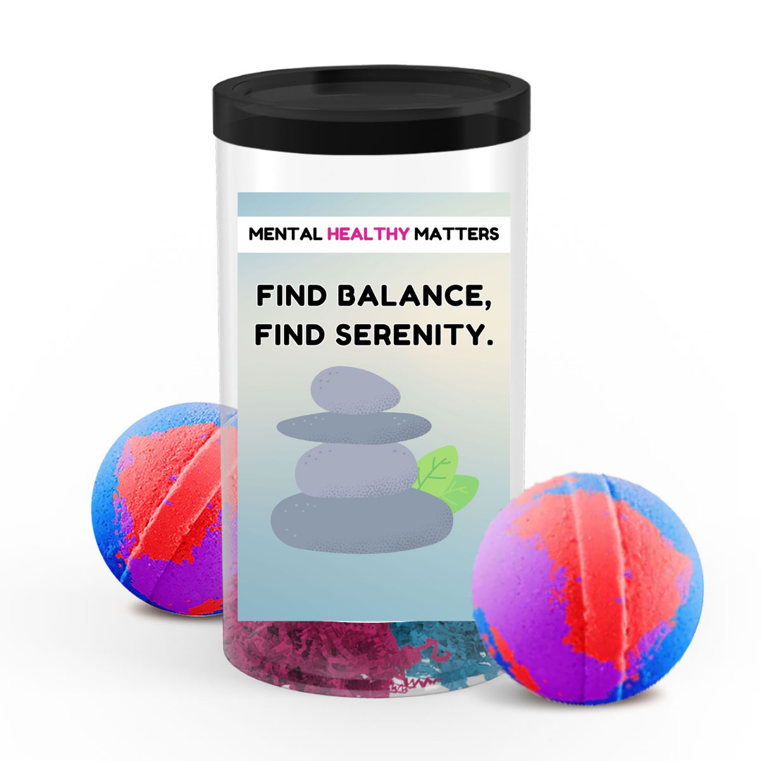 FIND BALANCE FIND SERENITY | MENTAL HEALTH  BATH BOMBS