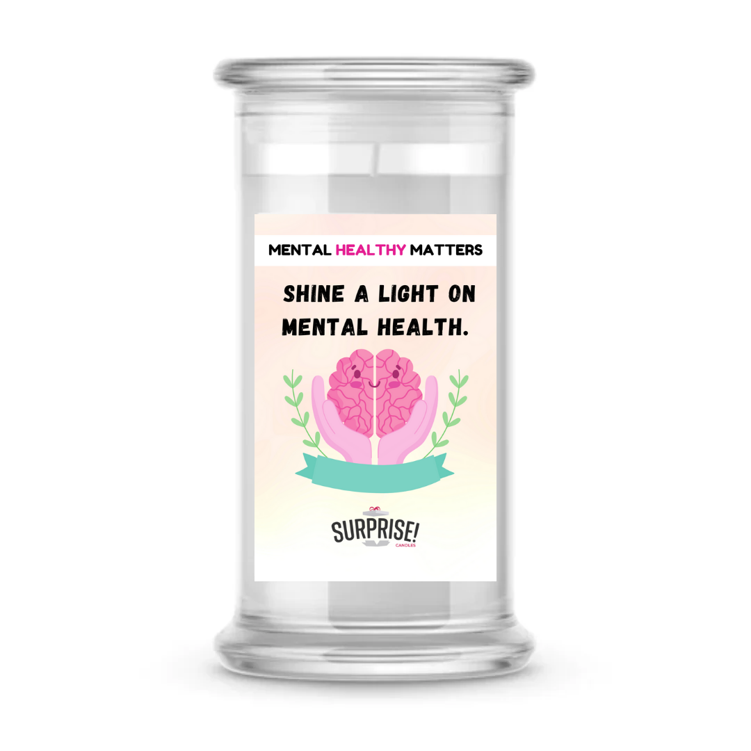 SHINE A LIGHT ON MENTAL HEALTH | MENTAL HEALTH CANDLES