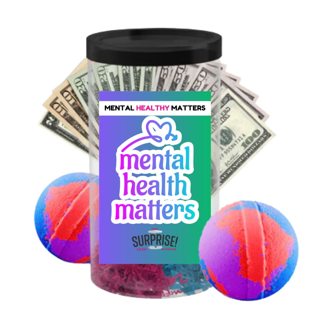 MENTAL HEALTH MATTERS | MENTAL HEALTH CASH BATH BOMBS