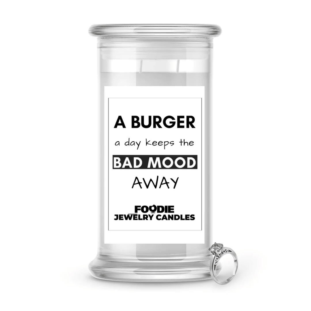 A burger a day keeps the bad mood away | Foodie Jewelry Candles