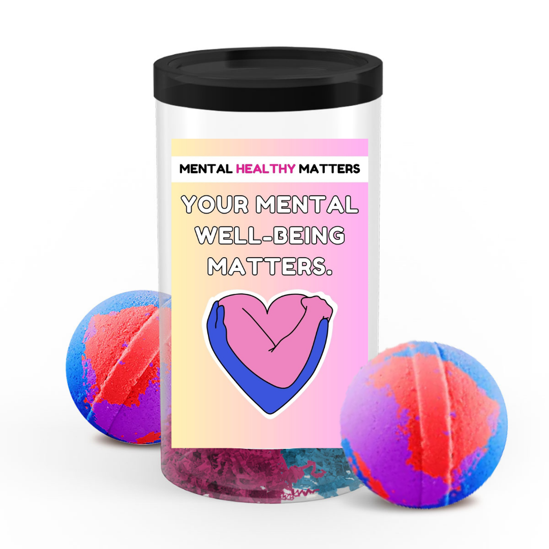 YOUR MENTAL WELL-BEING MATTERS | MENTAL HEALTH  BATH BOMBS