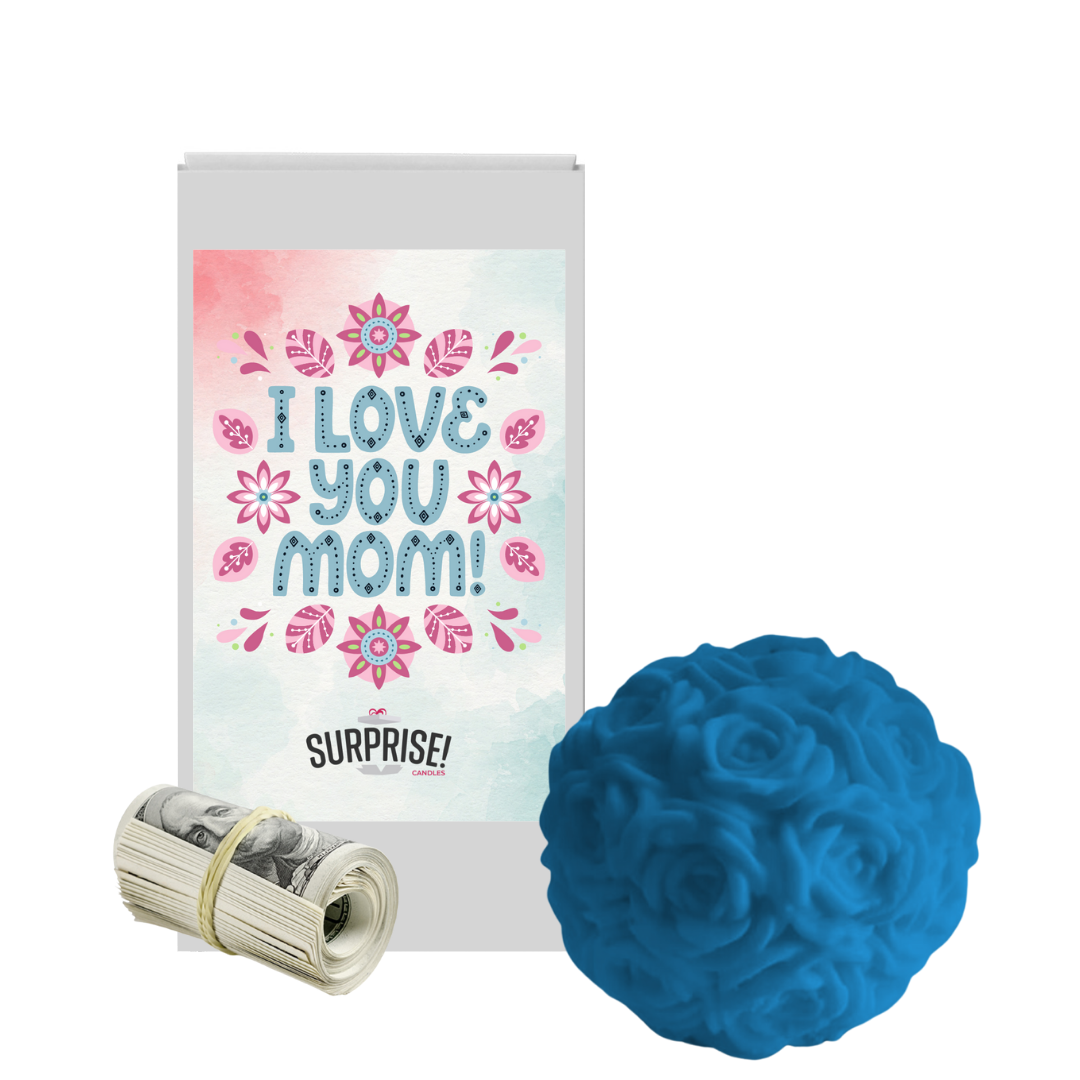 I Love You Mom | Rose Ball Cash Wax Melts