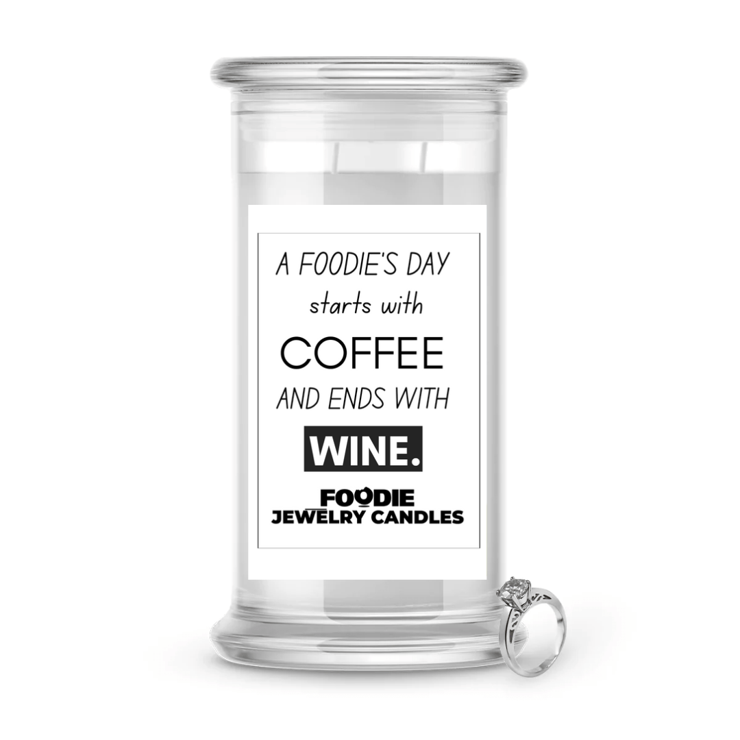 A Foodie Day starts with coffee and Ends with Wine  | Foodie Jewelry Candles