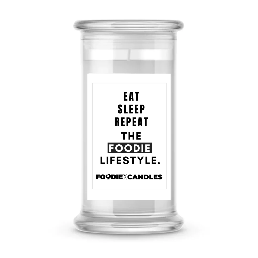 EAT SLEEP REPEAT The FOODIE LIFESTYLE | Foodie Candles