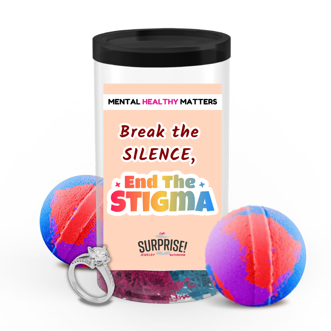 BREAK THE SILENCE, END THE STIGMA | MENTAL HEALTH JEWELRY BATH BOMBS