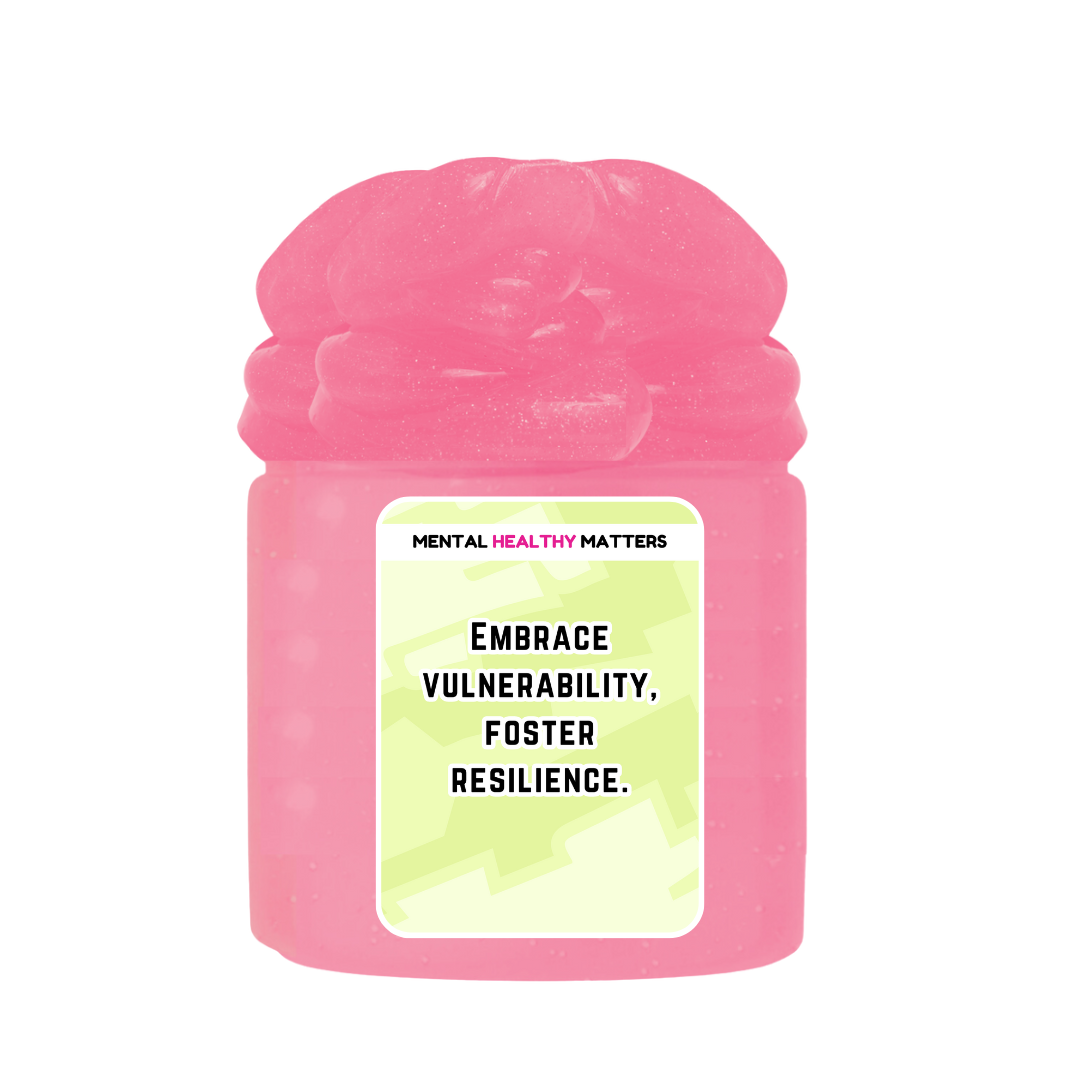 EMBRACE VULNERABILITY, FOSTER RESILIENCE | MENTAL HEALTH SLIMES