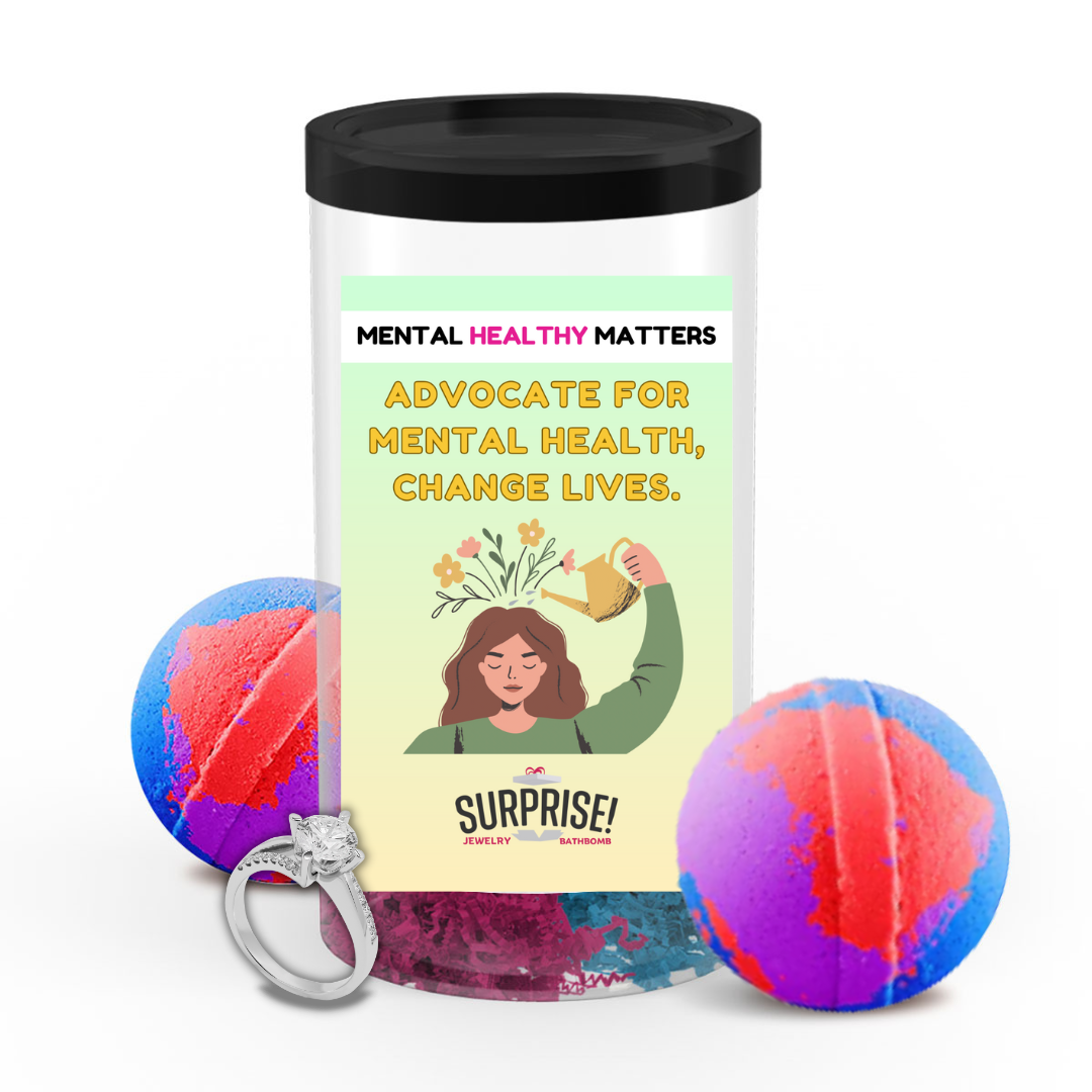 AVOCATE FOR MENTAL HEALTH, CHANGE LIVES | MENTAL HEALTH JEWELRY BATH BOMBS