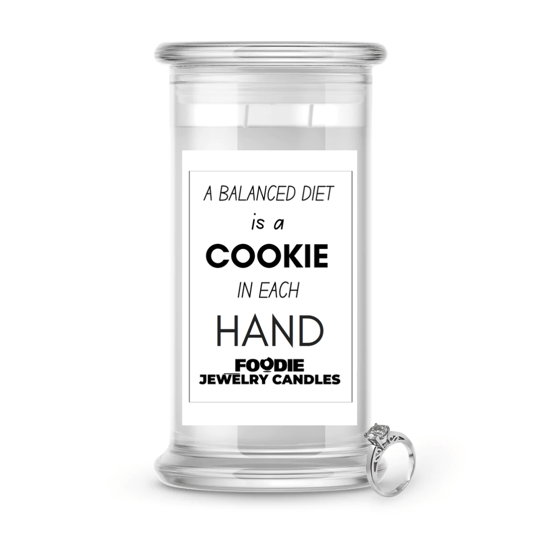 A balanced diet is a cookie in each hand | Foodie Jewelry Candles