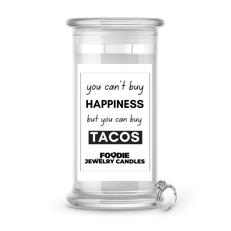 You can't Buy a Happiness But You can buy Tacos | Foodie Jewelry Candles