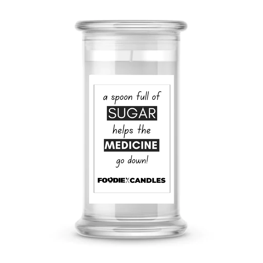 A spoon Full of Sugar helps The Medicine go down! | Foodie Candles