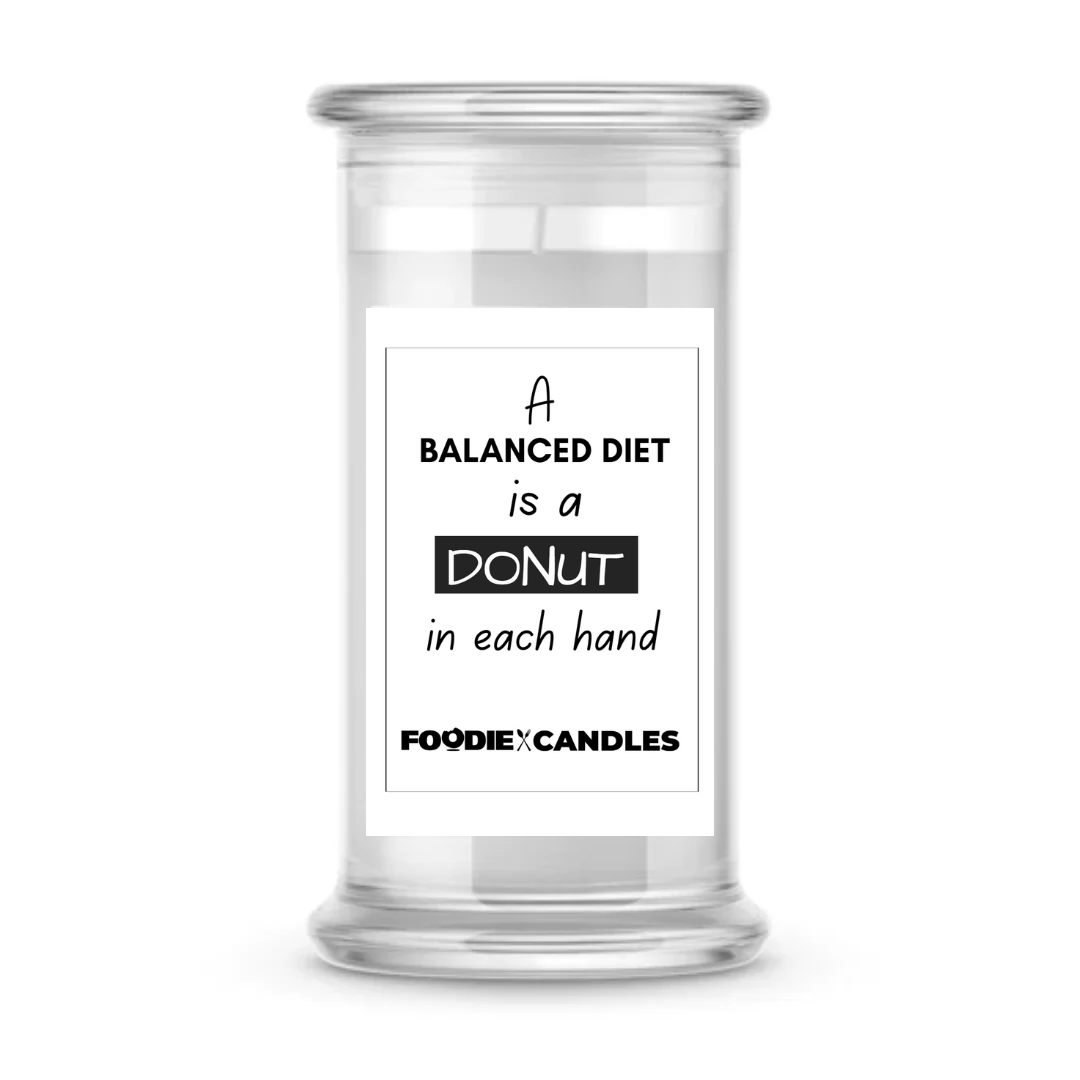 A Balanced Diet is a Donut in each hand | Foodie Candles