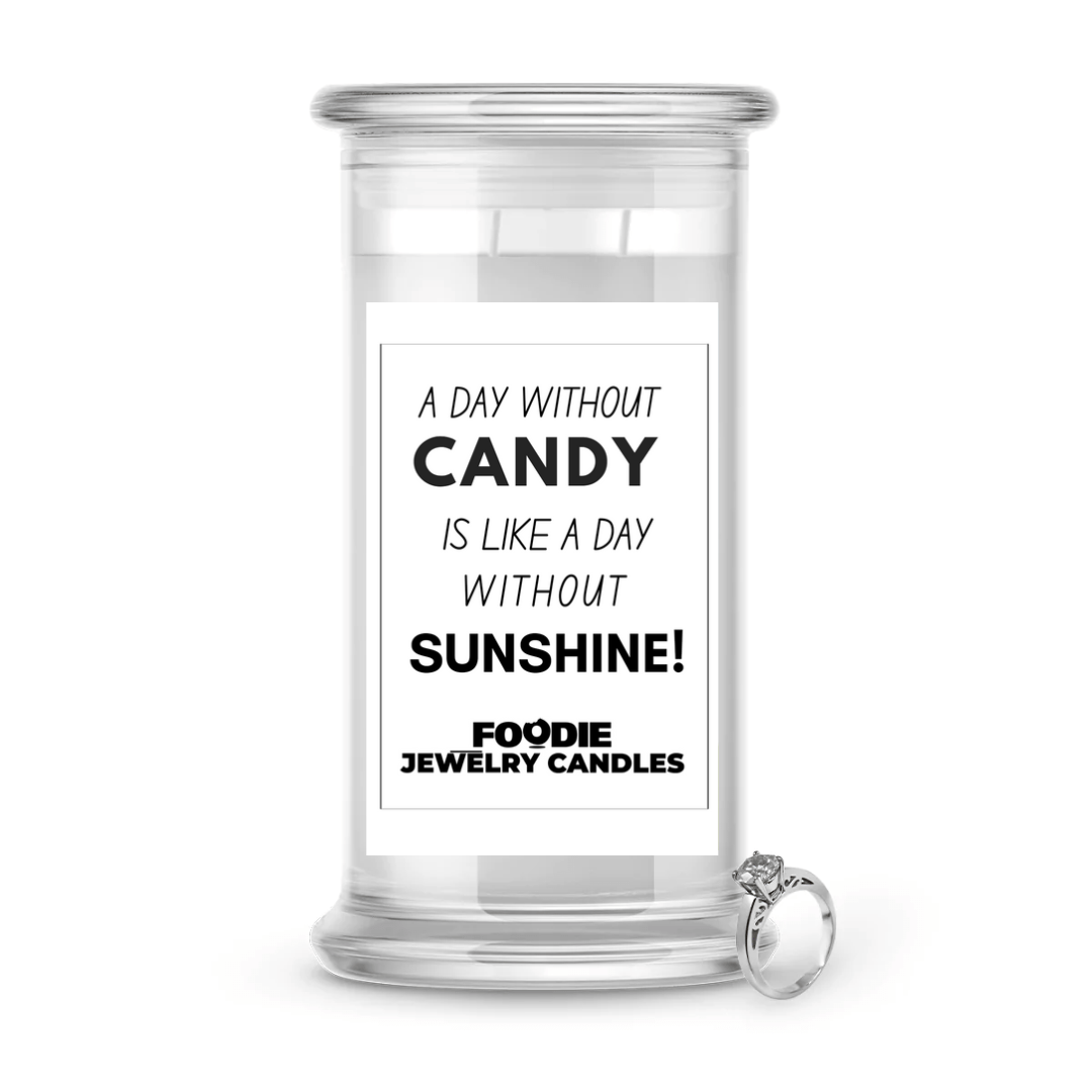 A day without candy is like a day without sunshine | Foodie Jewelry Candles