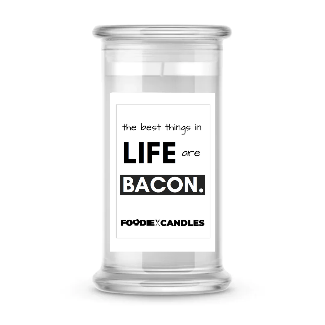 The Best Thing in Life are Becon | Foodie Candles