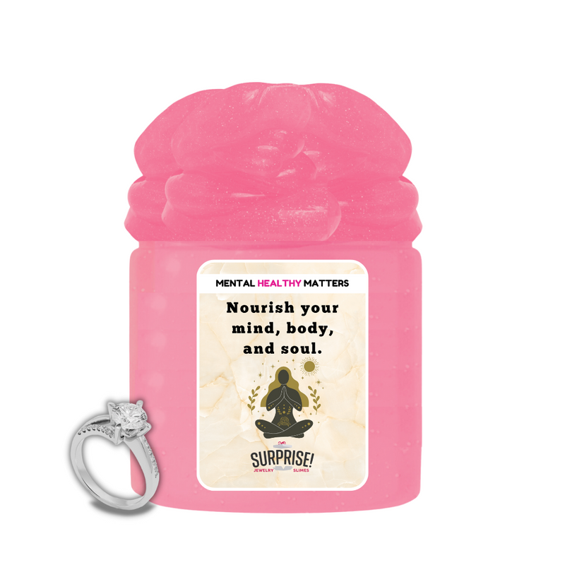 NOURISH YOUR MIND, BODY AND SOUL | MENTAL HEALTH JEWELRY SLIMES