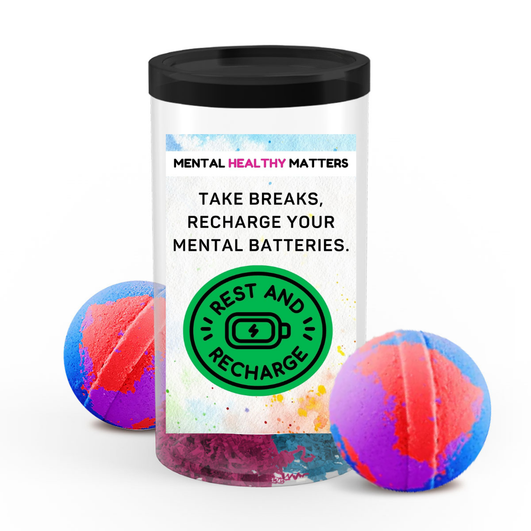 TAKE BREAKS, RECHARGE YOUR MENTAL BATTERIES | MENTAL HEALTH  BATH BOMBS