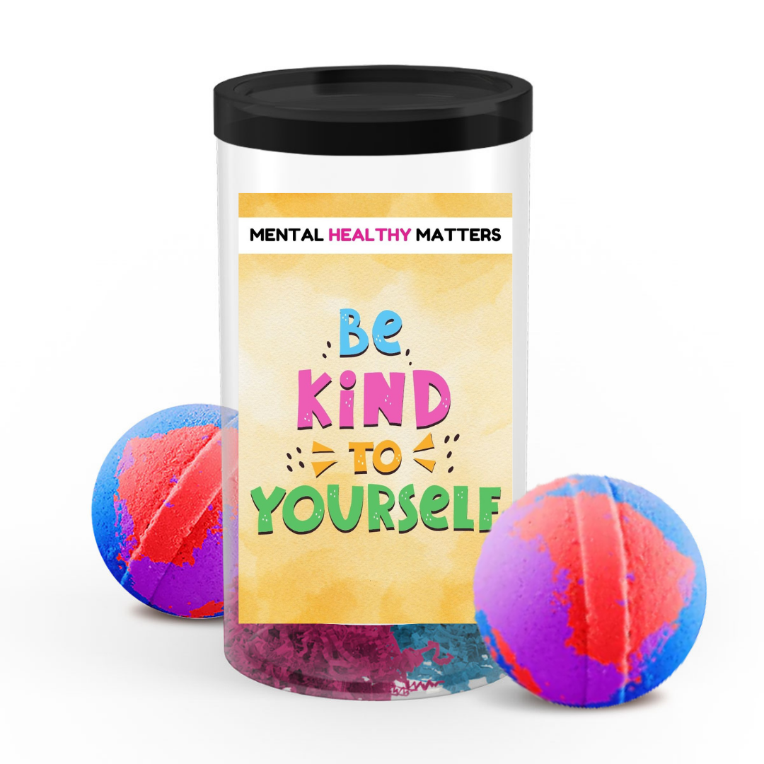 BE KIND TO YOURSELF | MENTAL HEALTH  BATH BOMBS