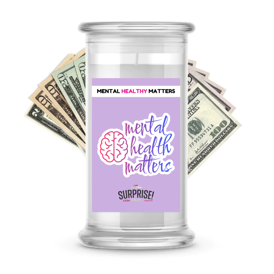 MENTAL HEALTH MATTERS | MENTAL HEALTH CASH CANDLES