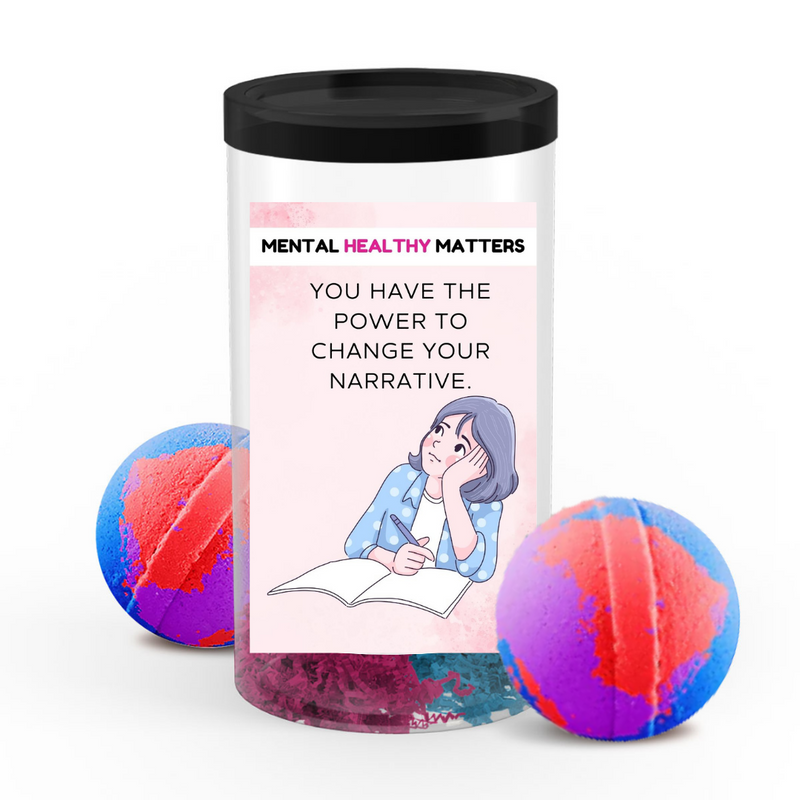 YOU HAVE THE POWER TO CHANGE YOUR NARRATIVE | MENTAL HEALTH  BATH BOMBS
