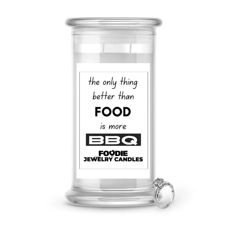 The only thing better than food is more BBQ  | Foodie Jewelry Candles