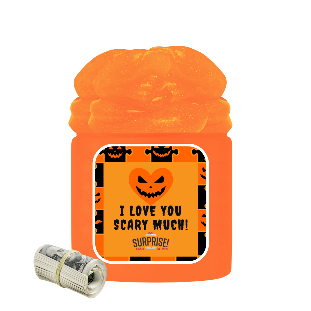 I LOVE YOU SCARY MUCH! HALLOWEEN CASH SLIME