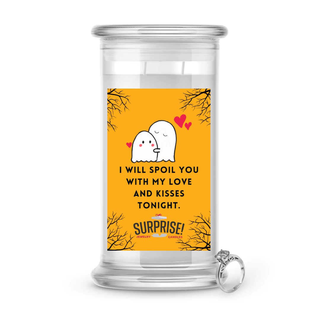 I WILL SPOIL YOU WITH MY LOVE AND KISSES TONIGHT. HALLOWEEN JEWELRY CANDLE