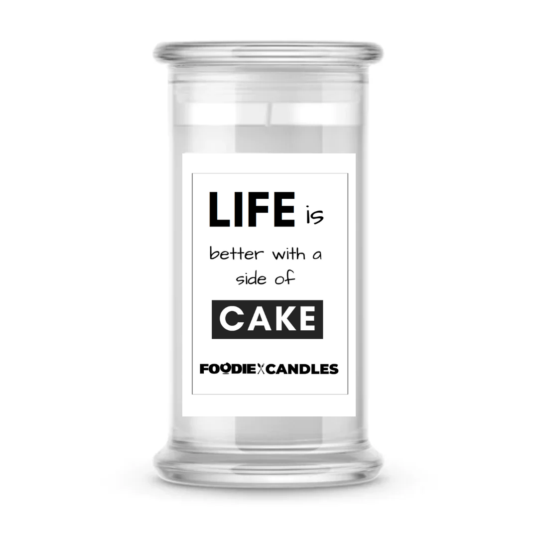 Life is better with side of Cake | Foodie Candles