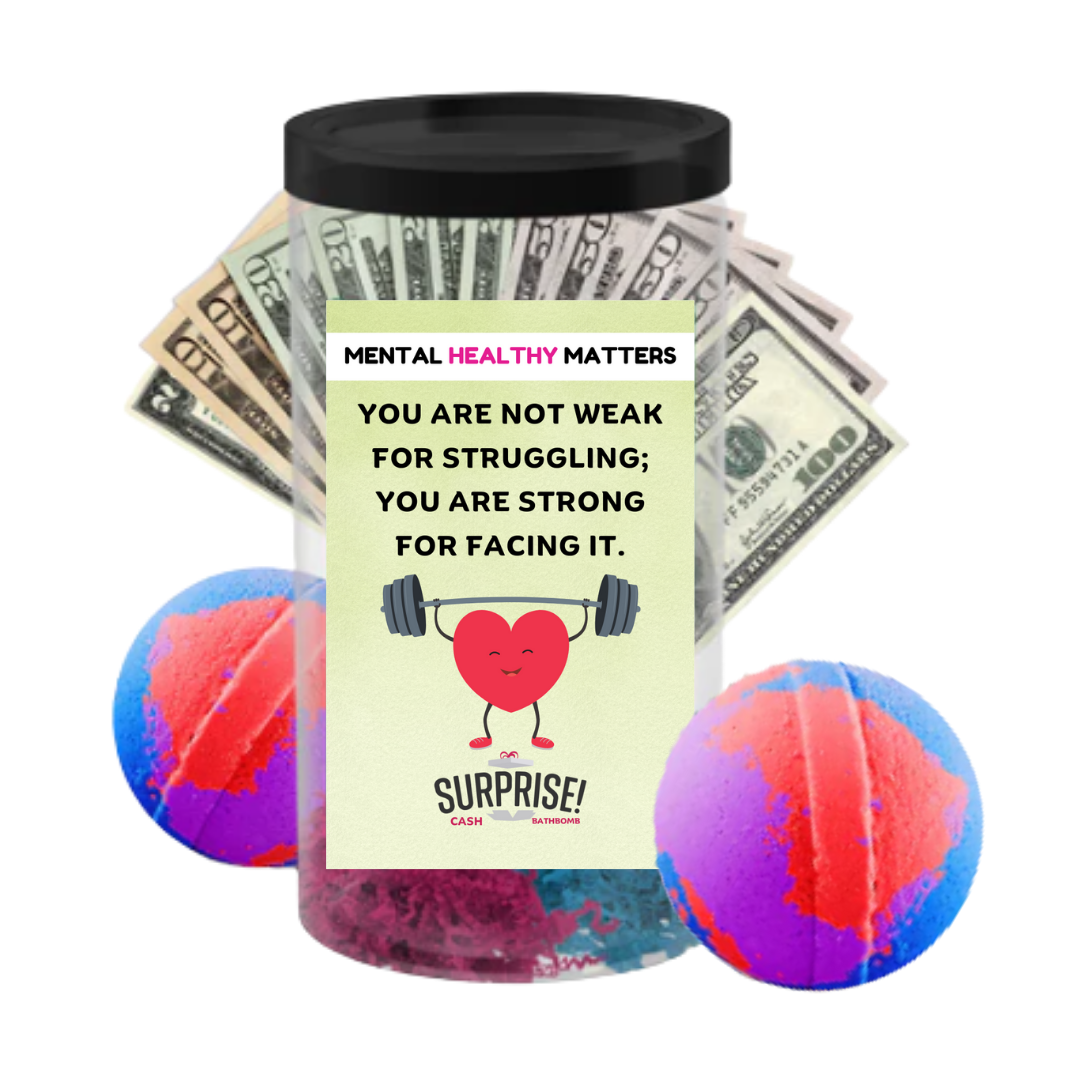 YOU ARE NOT ALONE IN YOUR BATTLE | MENTAL HEALTH CASH BATH BOMBS