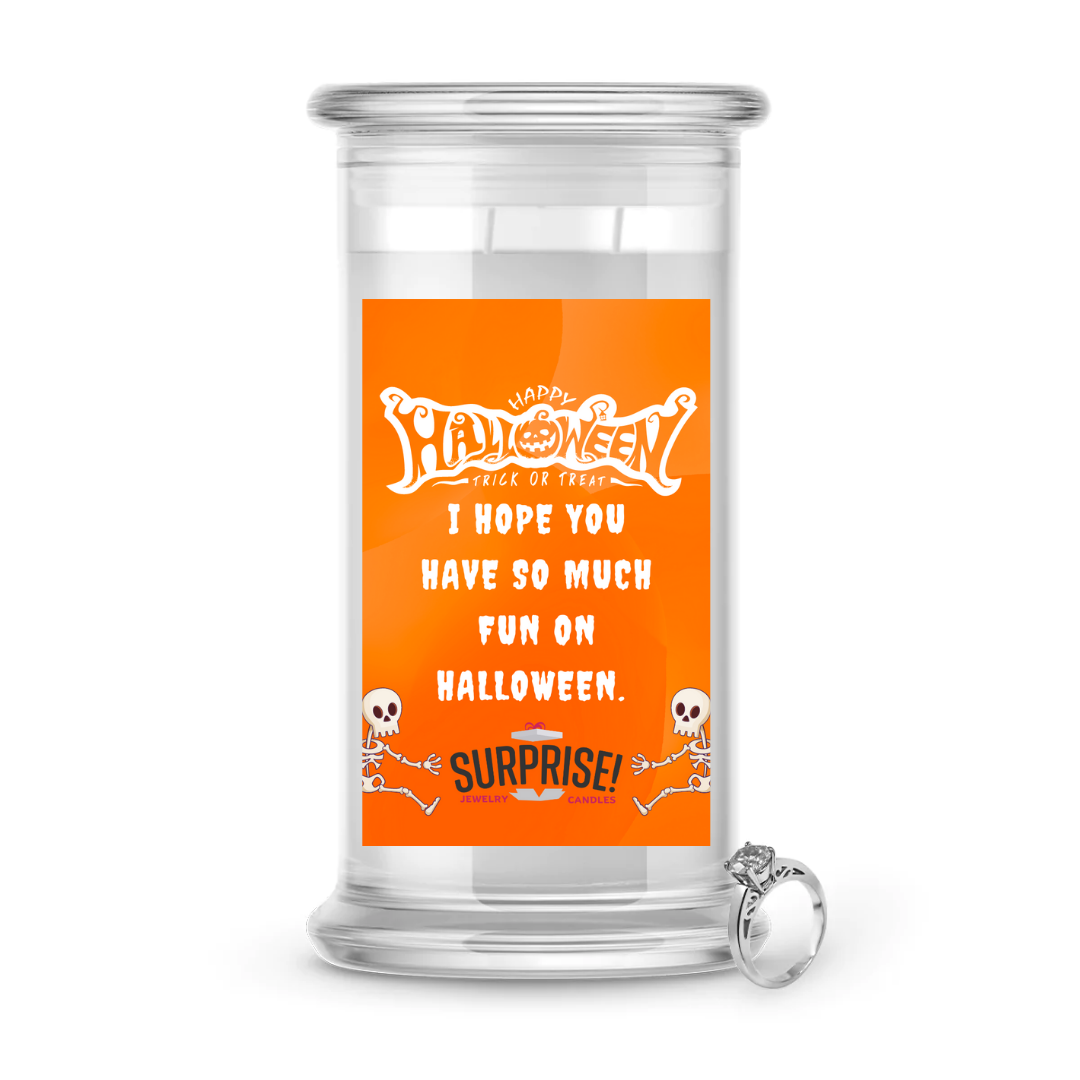 I HOPE YOU HAVE SO MUCH FUN ON HALLOWEEN. HALLOWEEN JEWELRY CANDLE