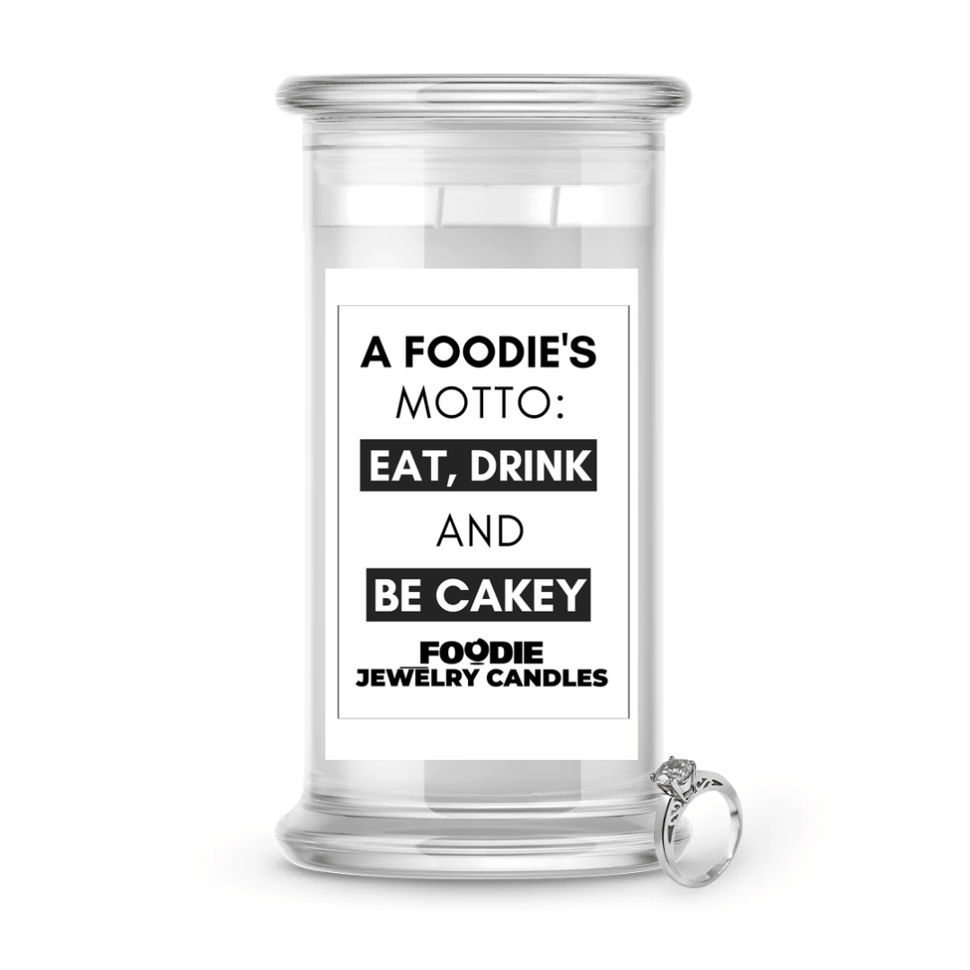 A Foodie's Motto EAT, DRINK and BE CAKEY | Foodie Jewelry Candles