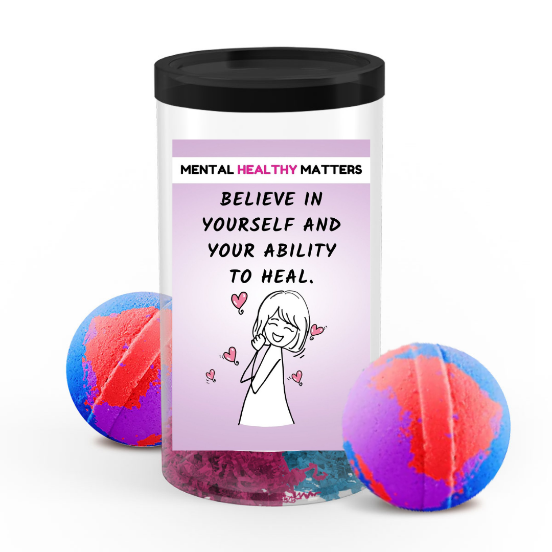 BELIEVE IN YOURSELF AND YOUR ABILITY TO HEAL | MENTAL HEALTH  BATH BOMBS