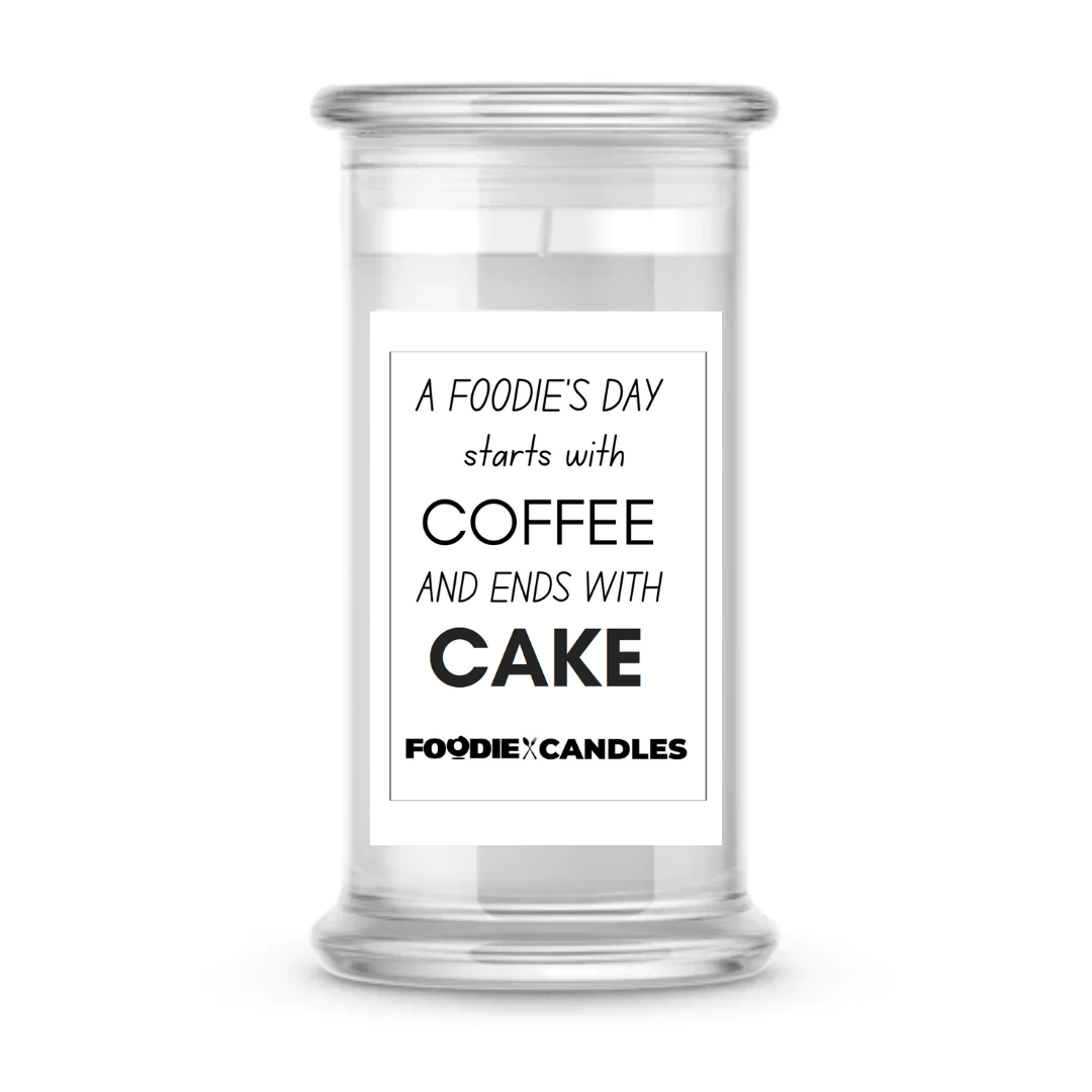 A Foodie's Day Start with coffee and Ends with Cake | Foodie Candles