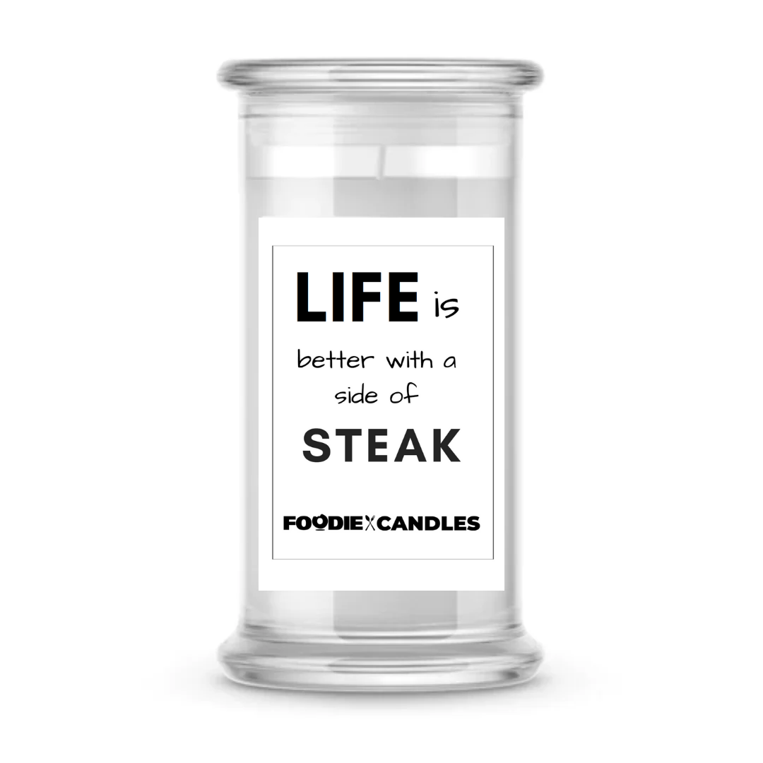 Life is better with a side of Steak | Foodie Candles