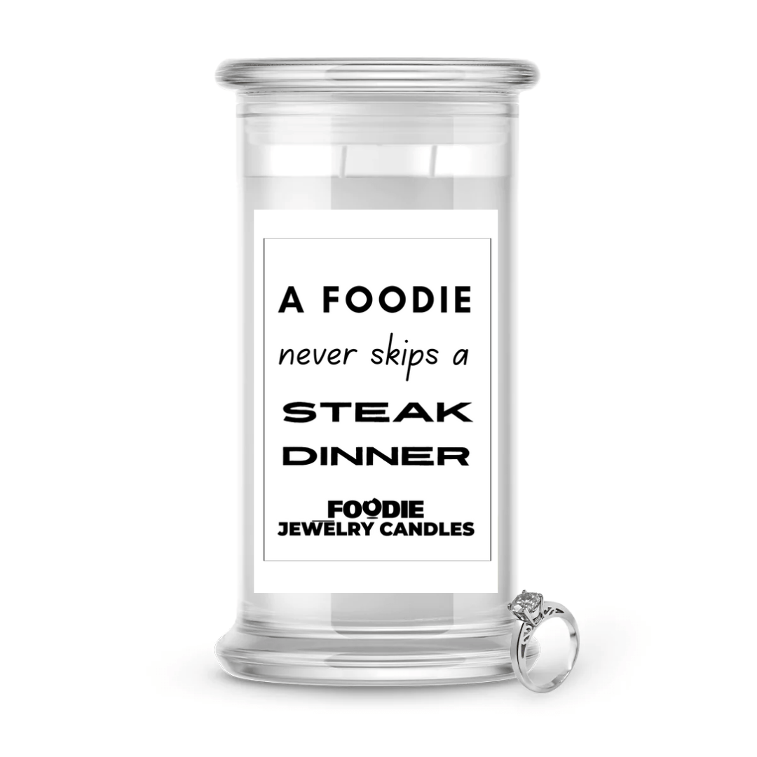 A Foodie never skips a Steak Dinner | Foodie Jewelry Candles