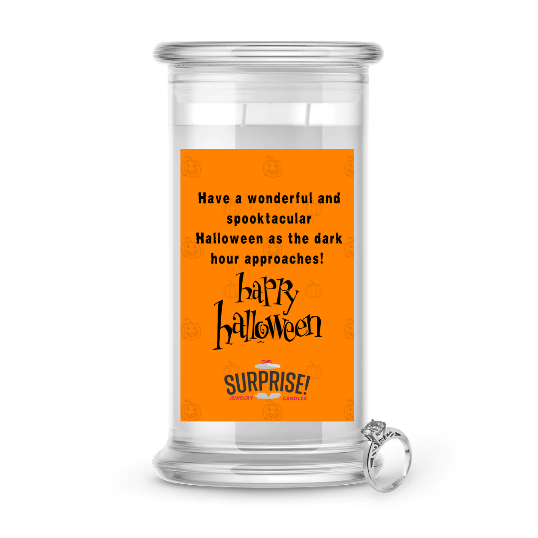 HAVE A WONDERFUL AND SPOOKTACULAR HALLOWEEN AS THE DARK HOUR APPROACHES! HAPPY HALLOWEEN HALLOWEEN JEWELRY CANDLE