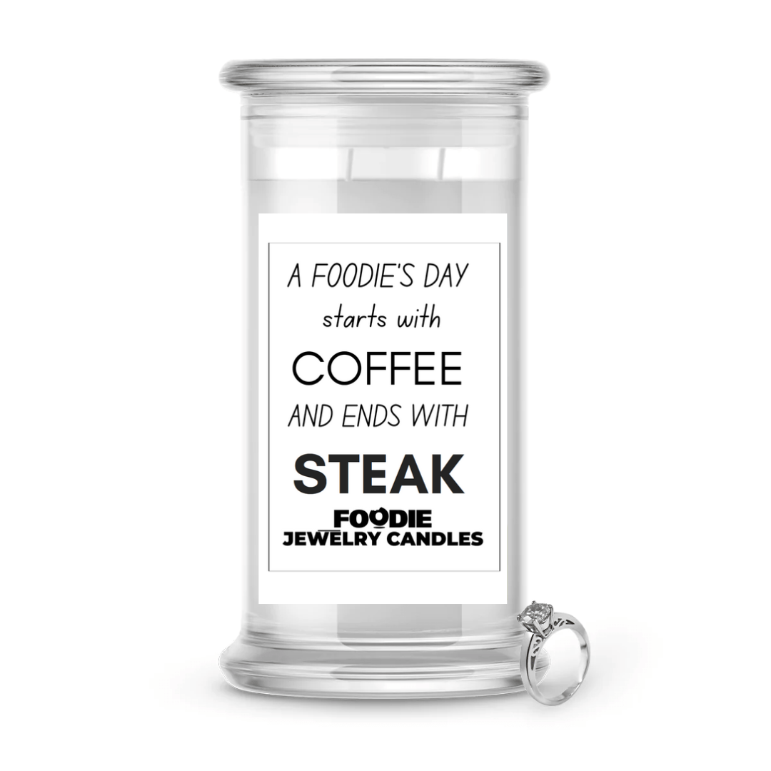 A foodies day start with coffee and ends with steak | Foodie Jewelry Candles