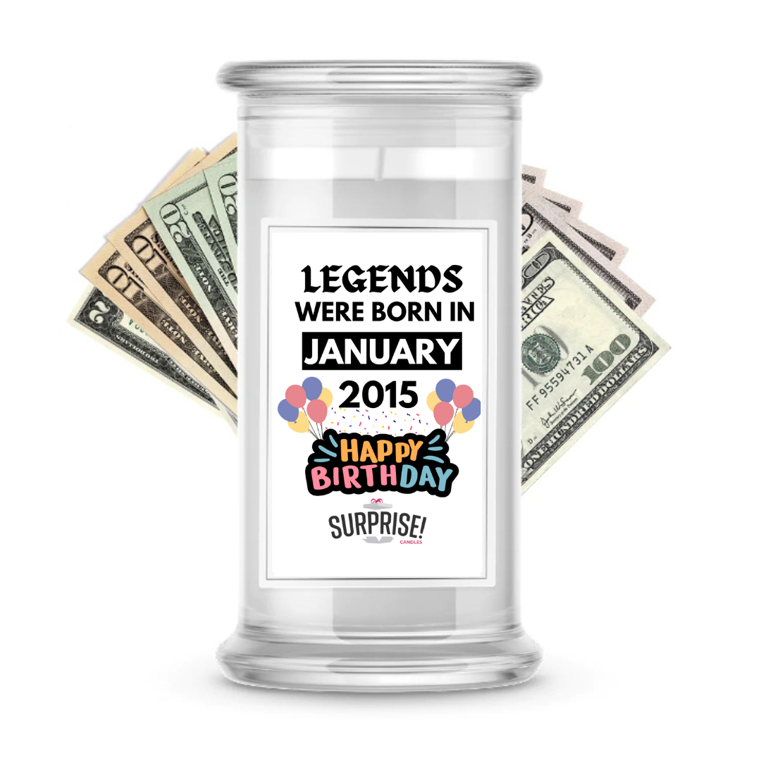 Legends Were Born in January 2015 Happy Birthday Cash Surprise Candle