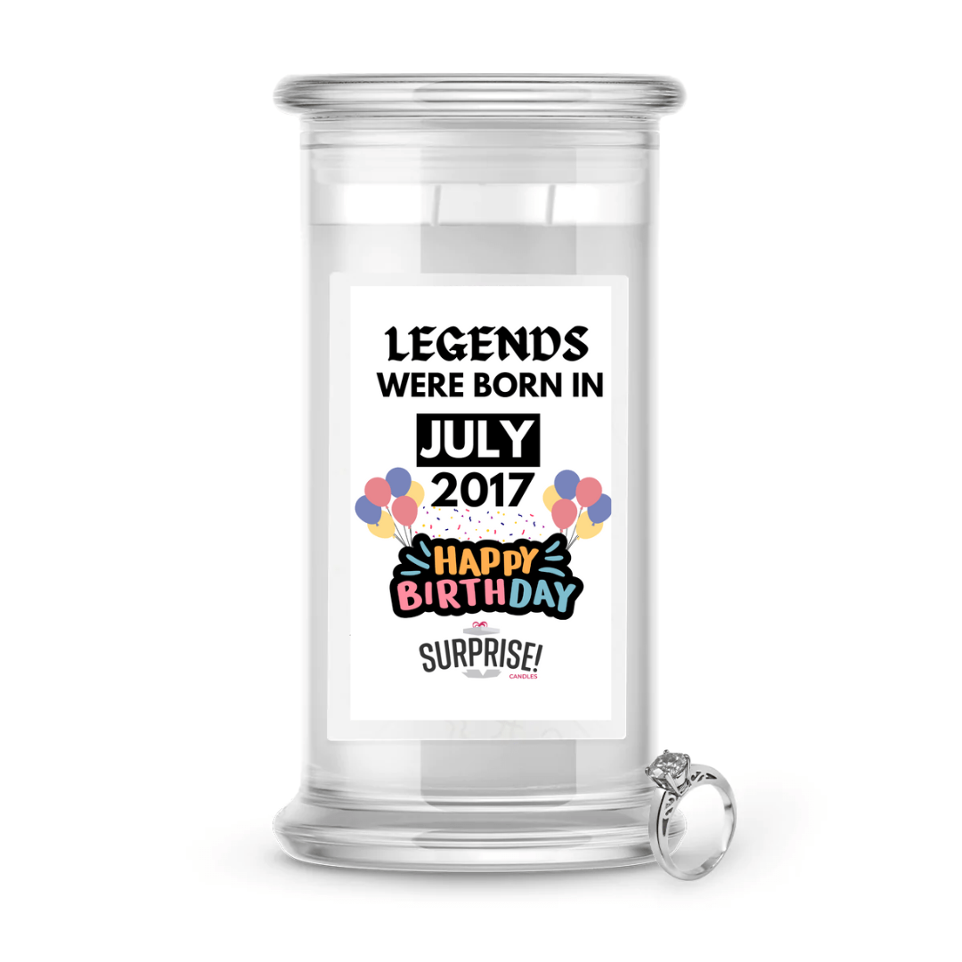 Legends Were Born in July 2017 Happy Birthday Jewelry Surprise Candle